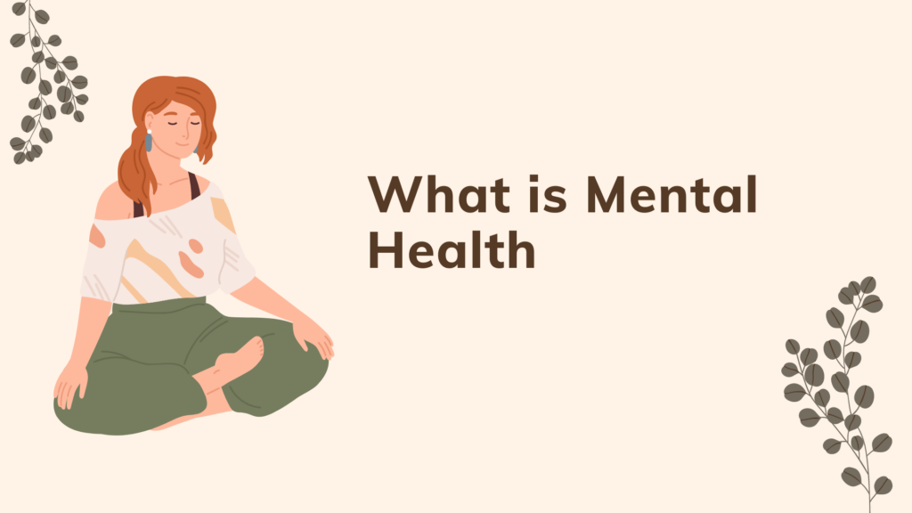 What is Mental Health?